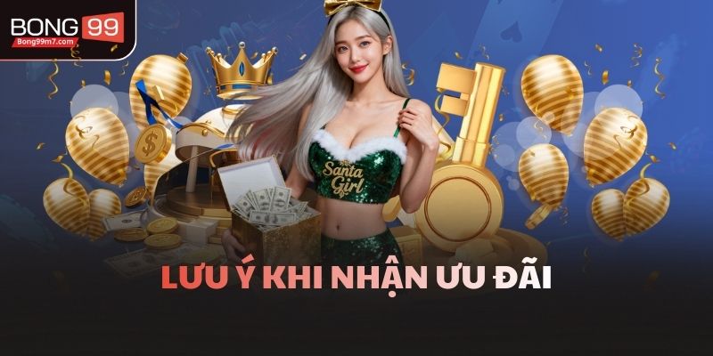 Lưu ý khi nhận ưu đãi